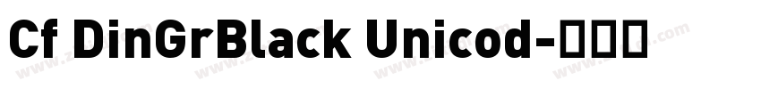 Cf DinGrBlack Unicod字体转换